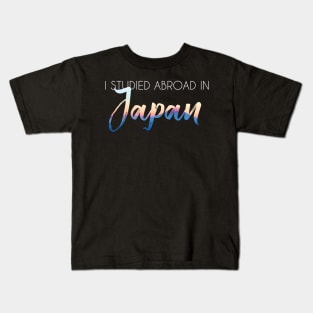 I Studied Abroad in Japan, White Text Kids T-Shirt